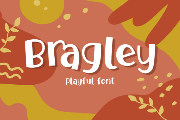 Bringing Joyful Playfulness to Branding with the Bragley Font